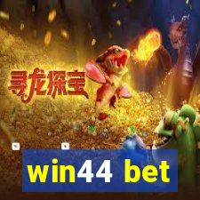 win44 bet